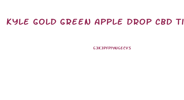 Kyle Gold Green Apple Drop Cbd Tincture Oil
