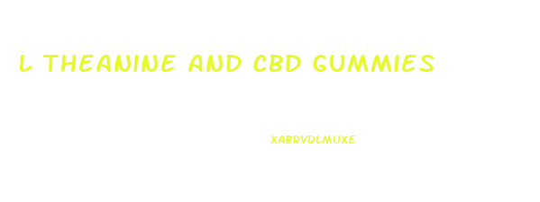 L Theanine And Cbd Gummies