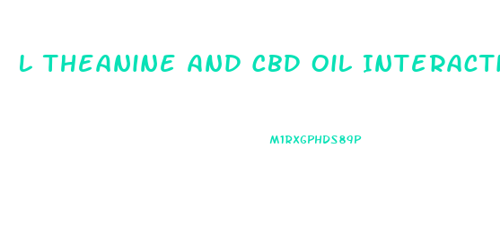 L Theanine And Cbd Oil Interactions