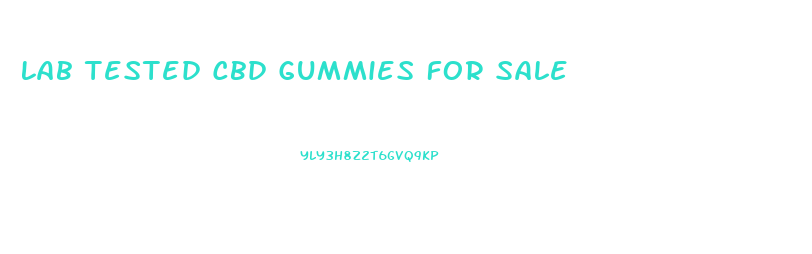 Lab Tested Cbd Gummies For Sale