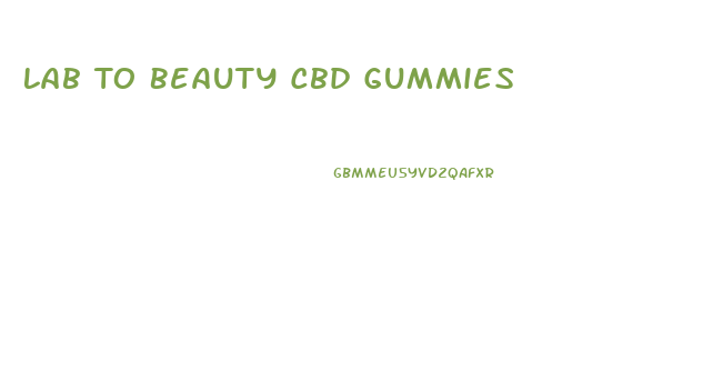 Lab To Beauty Cbd Gummies