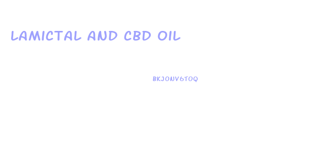 Lamictal And Cbd Oil