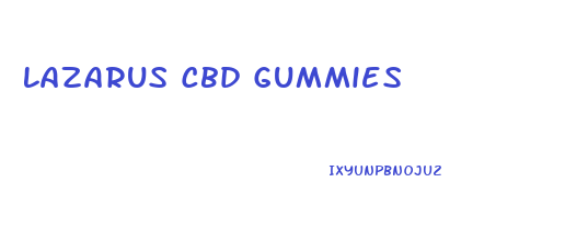 Lazarus Cbd Gummies