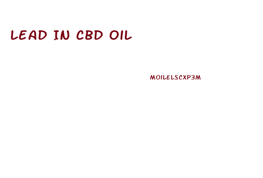 Lead In Cbd Oil
