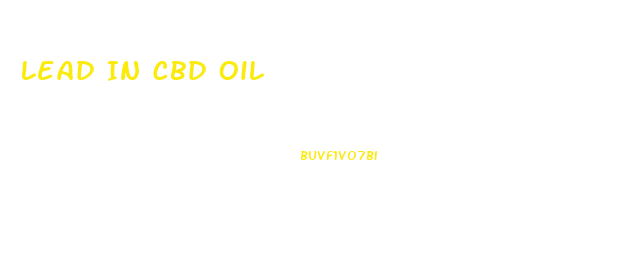 Lead In Cbd Oil