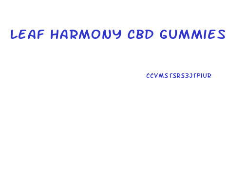 Leaf Harmony Cbd Gummies