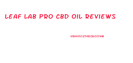 Leaf Lab Pro Cbd Oil Reviews