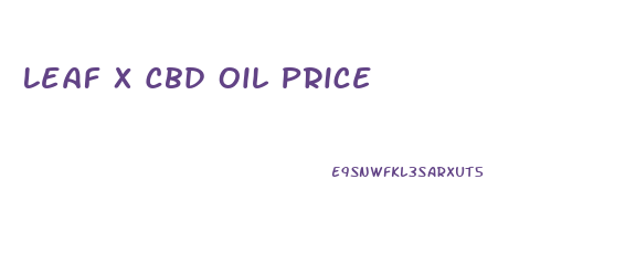 Leaf X Cbd Oil Price