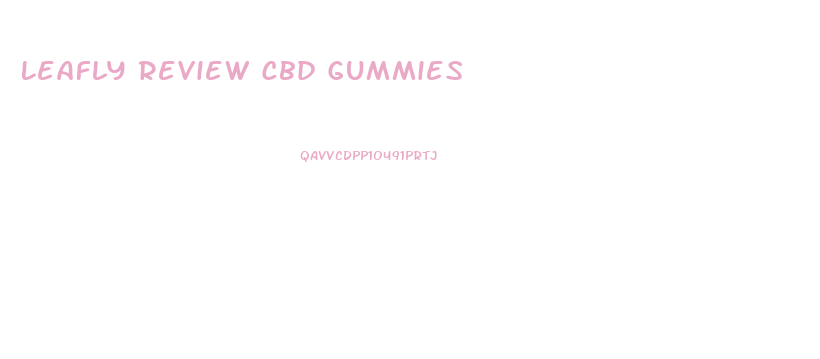 Leafly Review Cbd Gummies