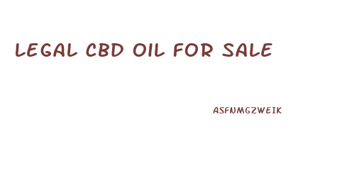 Legal Cbd Oil For Sale