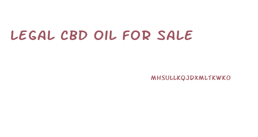 Legal Cbd Oil For Sale