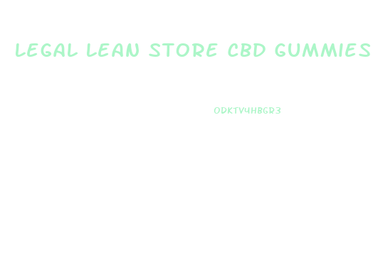 Legal Lean Store Cbd Gummies