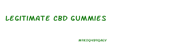 Legitimate Cbd Gummies