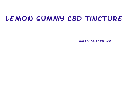 Lemon Gummy Cbd Tincture