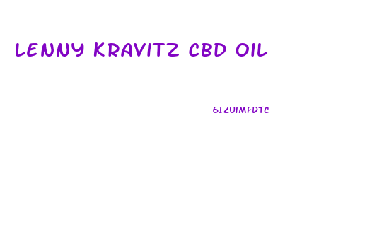 Lenny Kravitz Cbd Oil