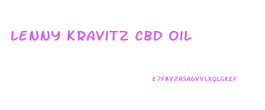 Lenny Kravitz Cbd Oil