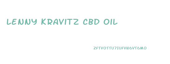 Lenny Kravitz Cbd Oil