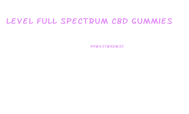 Level Full Spectrum Cbd Gummies