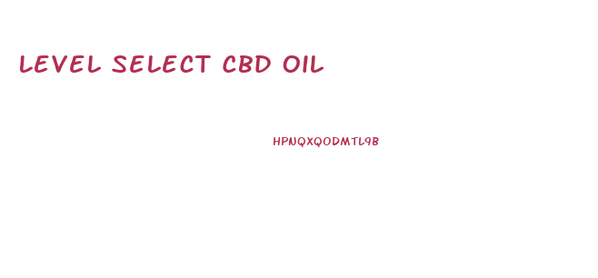 Level Select Cbd Oil