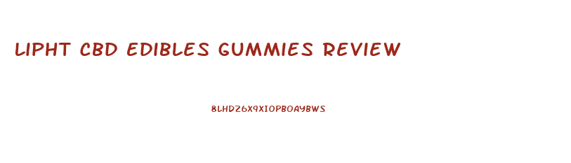 Lipht Cbd Edibles Gummies Review