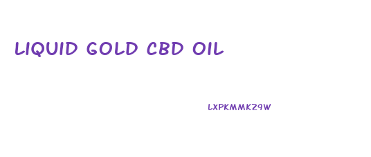 Liquid Gold Cbd Oil