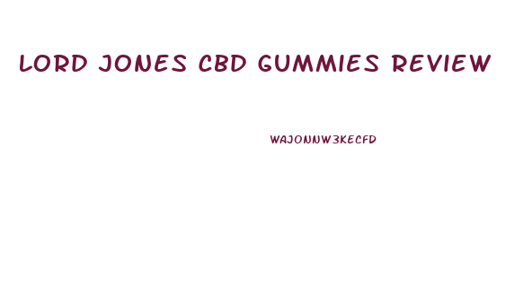 Lord Jones Cbd Gummies Review