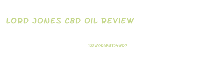 Lord Jones Cbd Oil Review