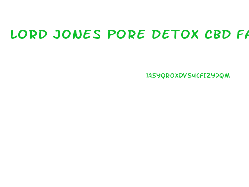 Lord Jones Pore Detox Cbd Face Oil