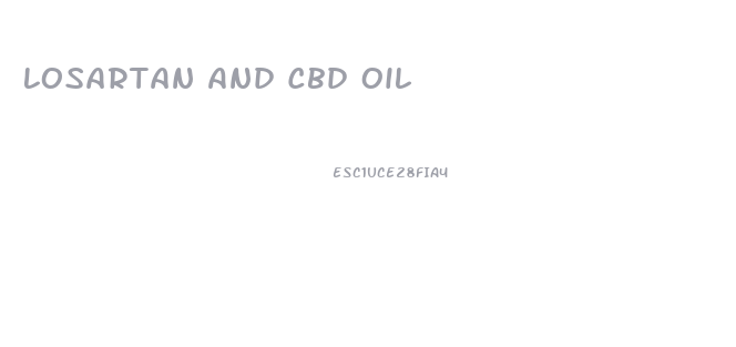 Losartan And Cbd Oil