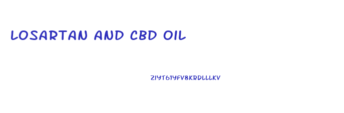 Losartan And Cbd Oil