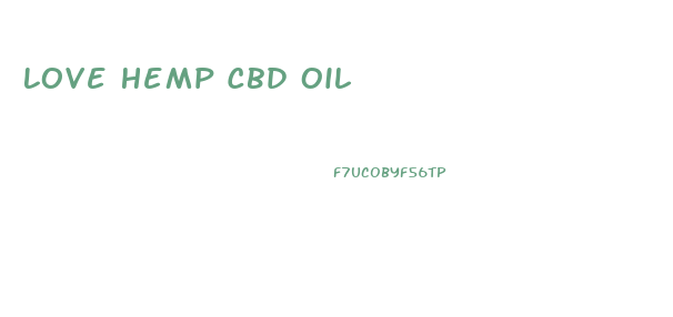 Love Hemp Cbd Oil