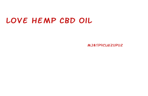 Love Hemp Cbd Oil