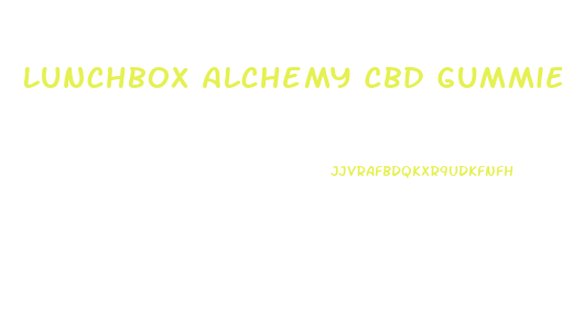 Lunchbox Alchemy Cbd Gummies 2024mg Reviews