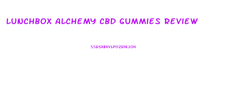 Lunchbox Alchemy Cbd Gummies Review