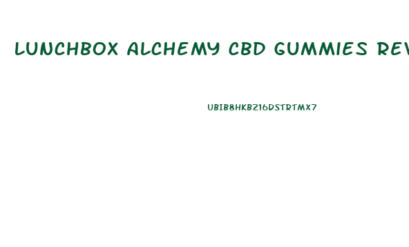 Lunchbox Alchemy Cbd Gummies Review
