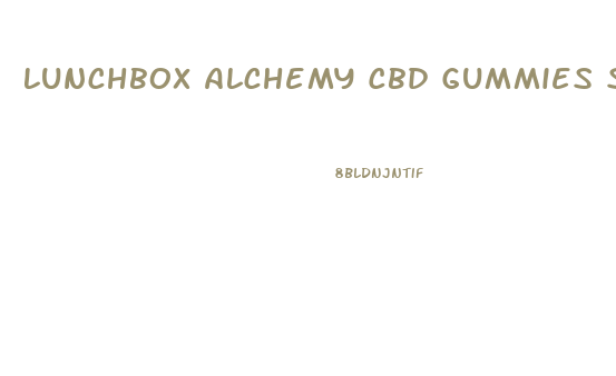 Lunchbox Alchemy Cbd Gummies Sleep