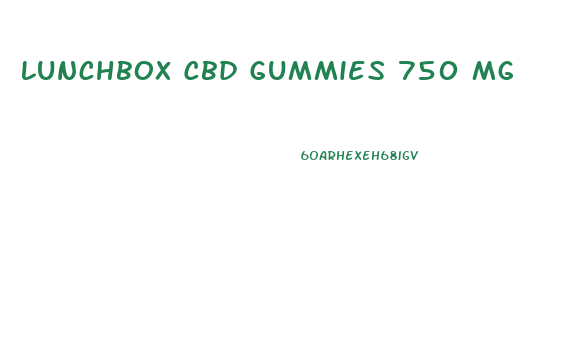 Lunchbox Cbd Gummies 750 Mg