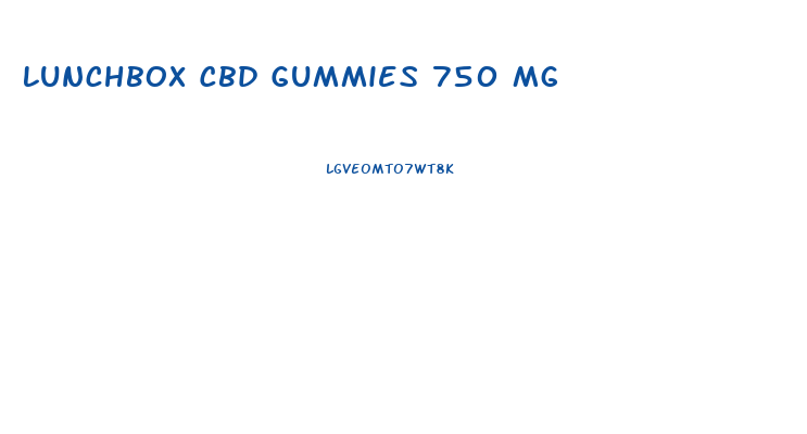 Lunchbox Cbd Gummies 750 Mg