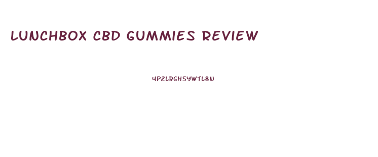 Lunchbox Cbd Gummies Review