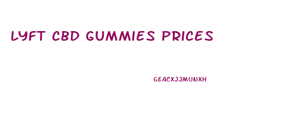 Lyft Cbd Gummies Prices