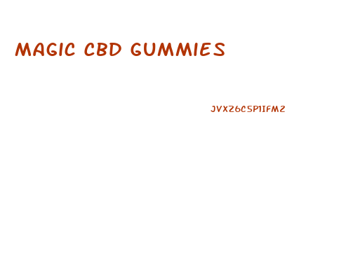Magic Cbd Gummies