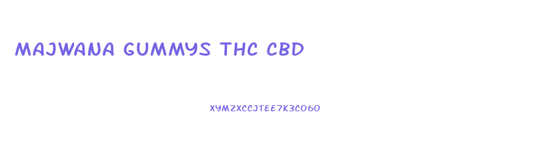 Majwana Gummys Thc Cbd