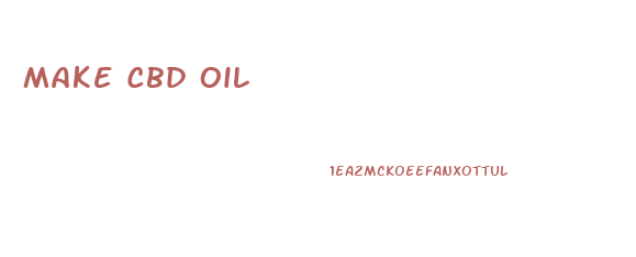 Make Cbd Oil