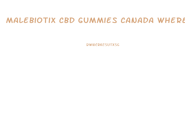 Malebiotix Cbd Gummies Canada Where To Buy