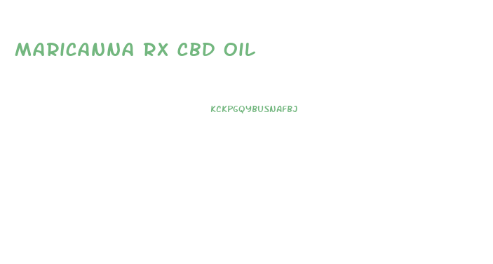 Maricanna Rx Cbd Oil