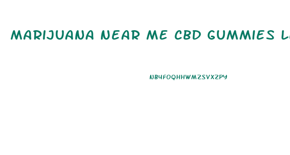 Marijuana Near Me Cbd Gummies Legal