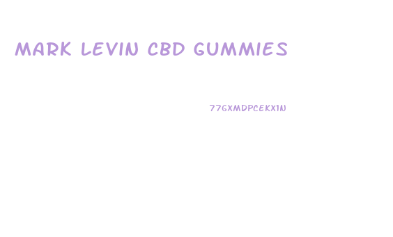 Mark Levin Cbd Gummies