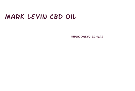 Mark Levin Cbd Oil