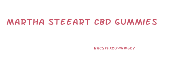 Martha Steeart Cbd Gummies