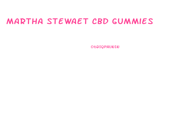 Martha Stewaet Cbd Gummies